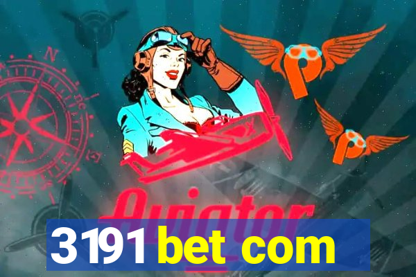 3191 bet com